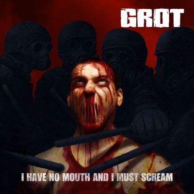 GROT - I Have No Mouth - MCD